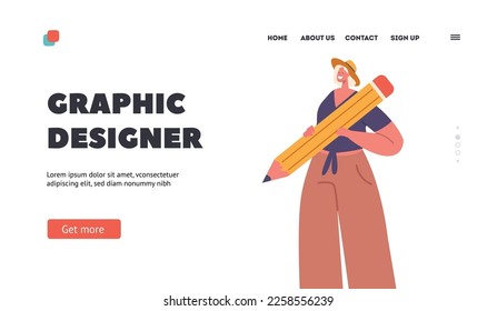 Graphic Designer Landing Page Template. Positive Young Woman Holding Big Pencil. Artist Female Character with Professional Tool. Creative Person Making Image. Cartoon People Vector Illustration