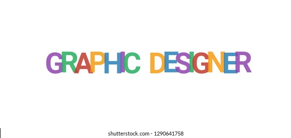 Graphic Designer word concept. Colorful "Graphic Designer" on white background. Use for cover, banner, blog.