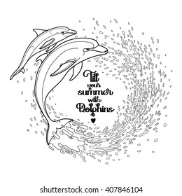 Graphic dolphins with circle of water splashes. Summer mood. Vector art isolated on white background. Sea and ocean creatures in black and white colors. Coloring book page design for adults and kids