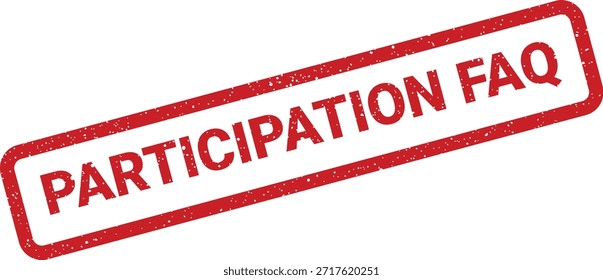 Un elemento gráfico que muestra un sello de goma rojo texturizado con la frase "PARTICIPACIÓN FAQ." Perfecto para secciones informativas o guías de ayuda.