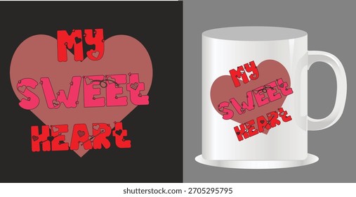 Um gráfico com um coração com o texto 'My Sweet Heart' é exibido ao lado de uma caneca branca que mostra o mesmo design.