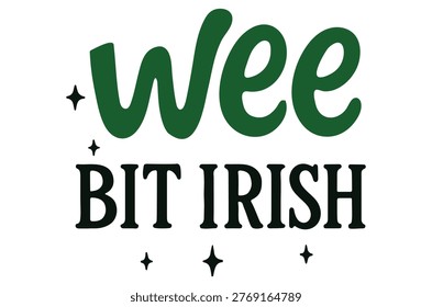 A graphic featuring the phrase ‘wee bit irish’ showcased in bold, contrasting fonts, adorned with star embellishments.