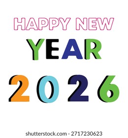Un gráfico con el texto 'FELIZ AÑO NUEVO 2026' en una fuente vibrante y colorida. Las palabras 'FELIZ NUEVO' están en rosa, 'AÑO' está dividido entre verde y azul, y los números '2026' se muestran en naranja, cian, azul marino y verde respectivamente.