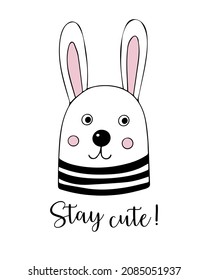 Graphic hand drawn poster with a cute bunny for children's room decor. Motivational lettering. Print for Baby clothes and greeting card