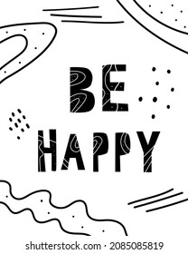 Graphic hand drawn poster with the inscription Be happy and abstract elements in a minimalist style