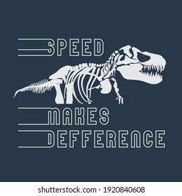Graphic illustration of Dinosaur skeleton figure. Typography . T shirt Grapics. 