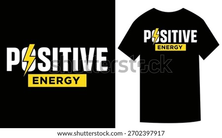 A graphic illustration featuring a black tshirt design with the words positive energy emblazoned on the front in white and yellow Perfect for apparel design and motivational concepts