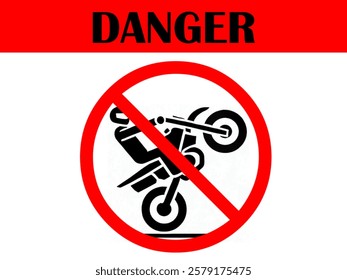 A graphic of a motorcycle crossed out with red circle and diagonal line. It indicates that performing motorcycle stunt, wheelies or one wheeling is prohibited or dangerous. 