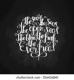 Graphic ocean quote. Vector lettering isolated on chalkboard. Handwritten inscription for typographic design.