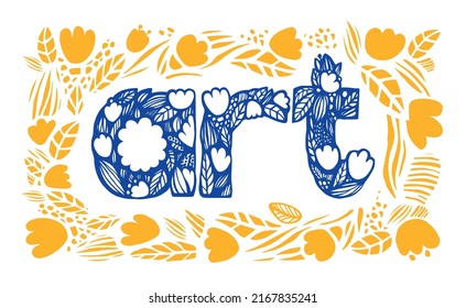 Graphic print with inscription art and flowers. Vector flat hand drawn illustration. For postcards, posters, banners.