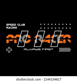 Graphic print line style design, with text, pro racer, always first, speed club racing. Abstract design with the line style. Art design for print, t-Shirt Print, Poster, Cover and Ads