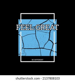Grafische Druckkratzblau, mit dem Hintergrund der Farbblöcke, und Text, fühlen Sie sich toll, anders sein. Kunstdesign für Druck, T-Shirt Print, Poster, Cover und Werbung