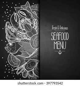 Graphic seafood menu design drawn in line art style. Sea and ocean creatures isolated on chalkboard