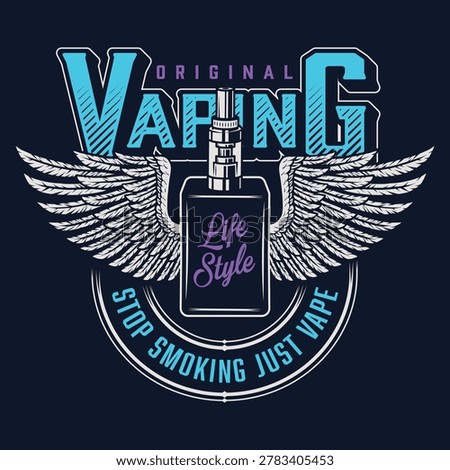 A graphic shows a vape device in the center with wings. The text promotes vaping as a lifestyle choice. Bright colors highlight the design targeting those interested in vaping culture.