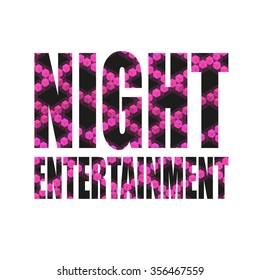 graphic slogan print(night entertainment) vector eps10