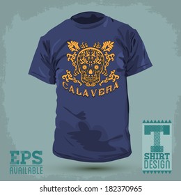 Graphic T- shirt design - Calavera - skull spanish text - Mexican illustration - t-shirt print