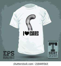 Graphic T- shirt design - i Love Cats, Cat tail Icon - emblem, lettering - shirt graphic design - vector illustration.