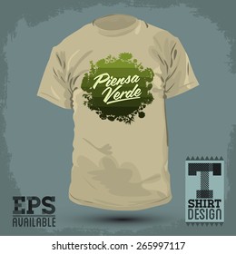 Graphic T- shirt design - Piensa Verde - Think Green Spanish text - lettering - Organic Bio sphere With vegetation