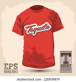 Graphic T- shirt design - Tequila lettering - Vector illustration - shirt print
