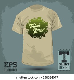 Graphic T- shirt design - Think Green - Creative vintage Eco Vector Design Element - lettering