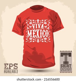 Graphic T- shirt design - Viva Mexico - Live Mexico spanish text - Vector illustration - shirt print