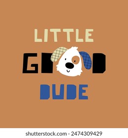 graphic tee design with cute puppy head drawing and slogan as vector