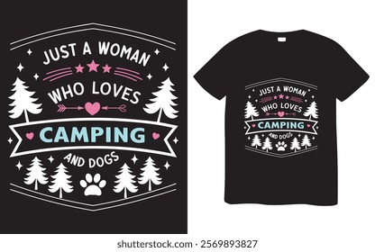 A graphic tee design featuring the text "Just a Woman Who Loves Camping and Dogs" with whimsical illustrations of pine trees, stars, hearts, and a paw print.