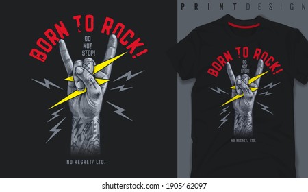 Graphic t-shirt design, Born to rock slogan with Rock And Roll Finger Sign ,vector illustration for t-shirt.