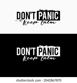 Graphic t-shirt design. Don't panic. Keep calm. Vector illustration for mugs, cups, prints, posters, etc.