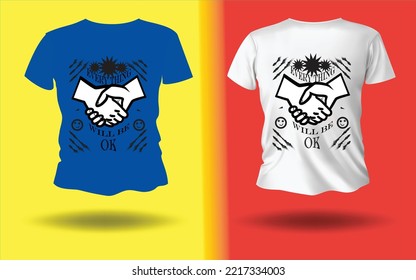 Graphic T-Shirt Design, Everything will be ok, Vector illustration for T-Shirt.