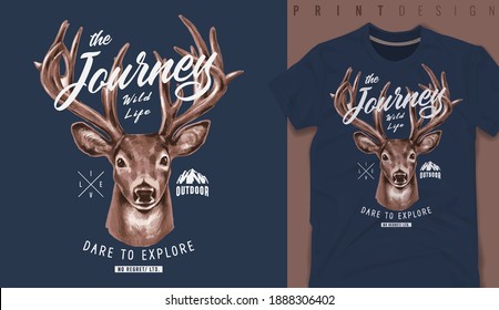 Graphic t-shirt design, journey slogan with dear head,vector illustration for t-shirt.