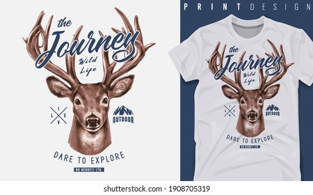 Graphic t-shirt design, journey slogan with dear head,vector illustration for t-shirt.