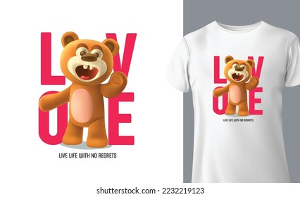 Graphic t-shirt design, love slogan with cute bear toy, vector illustration for t-shirt.