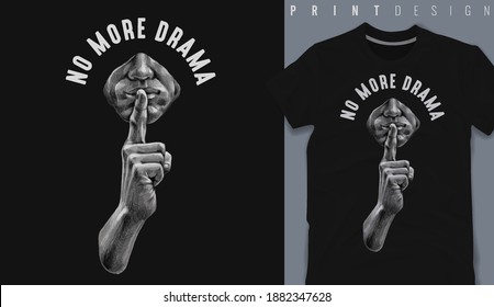Graphic t-shirt design, no more drama slogan with shhh gesture man silence secret,vector illustration for t-shirt.