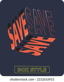 Graphic t-shirt design, poster, typography on the topic of save. Vector illustration.