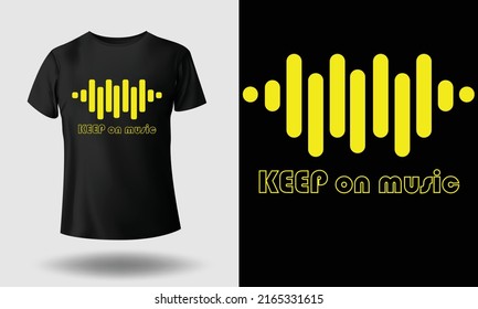 graphic t-shirt design, typography slogan with keep on music.vector illustration for t-shirt.