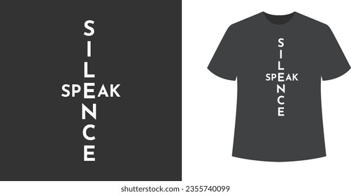 Graphic t-shirt design, typography slogan for "Silence and Speak",vector illustration for t-shirt.