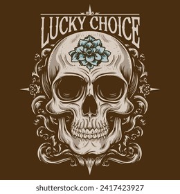 Graphic t-shirt design, typography slogan Lucky choice with skull ,vector illustration for t shirt