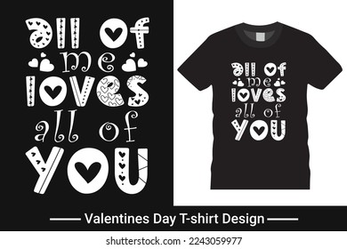 Graphic t-shirt design, valentines day typography vector and illustration for t-shirt.