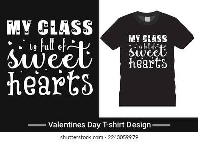 Graphic t-shirt design, valentines day typography vector and illustration for t-shirt.