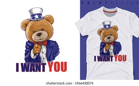 Graphic t-shirt design, I Want You slogan with cute bear toy ,vector illustration for t-shirt.