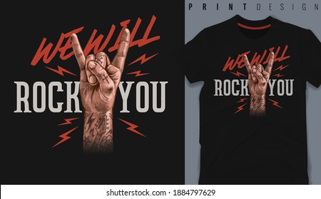 Graphic t-shirt design, We will rock you slogan with Rock And Roll Finger Sign ,vector illustration for t-shirt.