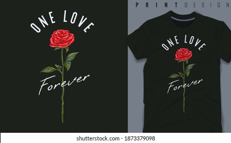 Graphic t-shirt design,one love forever slogan with red roses ,vector illustration 