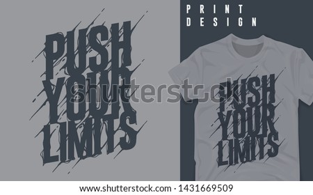 Graphic t-shirt design,push your limits slogan - vector illustration for t-shirt.