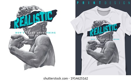 Graphic t-shirt design,realistic slogan with antique statue ,vector illustration for t-shirt.