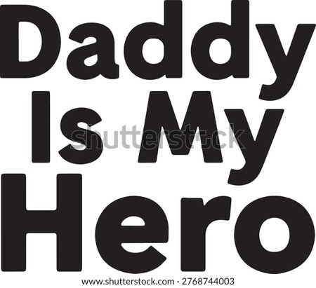 Graphic typography celebrating paternal admiration. Ideal for apparel design and Father's Day campaigns.