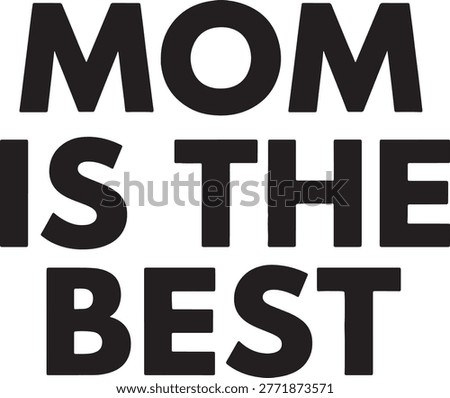 Graphic typography proclaiming parental admiration. This Mother's Day t-shirt concept is excellent for apparel branding.