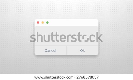 Graphic user interface window with cancel and ok button. Minimalist popup frame for software application. Modern digital dialogue box for web development and computer interaction design.