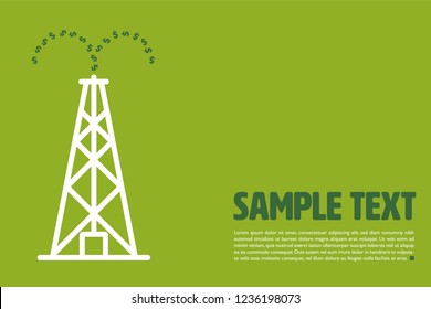 Graphic vector template with dollar signs gushing out of oil drilling rig and sample text on green background
