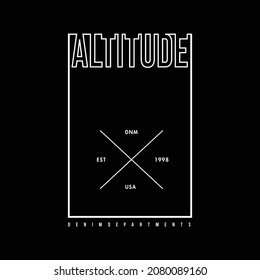 graphic vector typography altitude for t-shirt